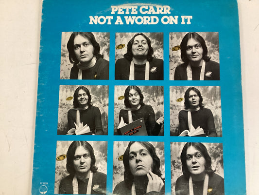CARR, PETE = NOT A WORD ON IT (USA 1976) (USED)