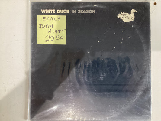 HIATT, JOHN = WHITE DUCK IN SEASON (USA 1972) (USED)