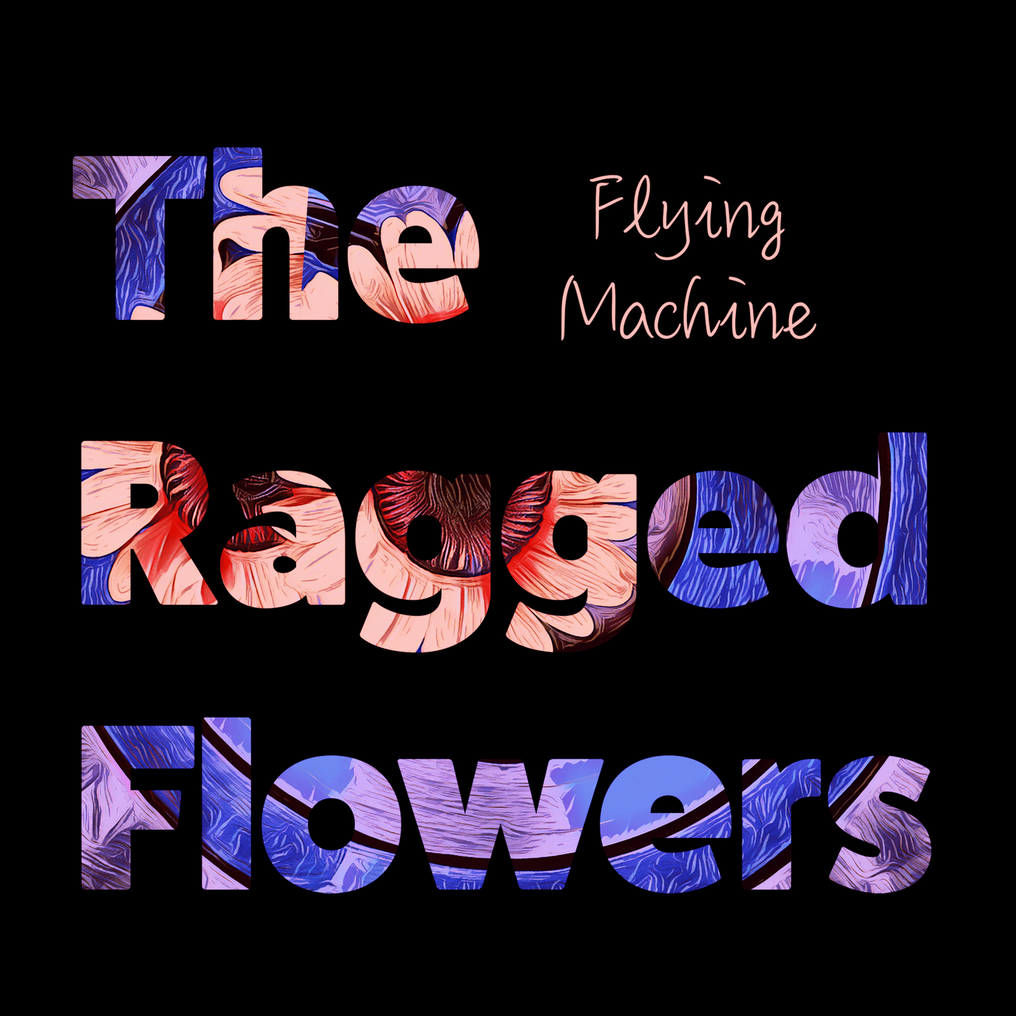 RAGGED FLOWERS = FLYING MACHINE / TIME MACHINE (2LP/180G)