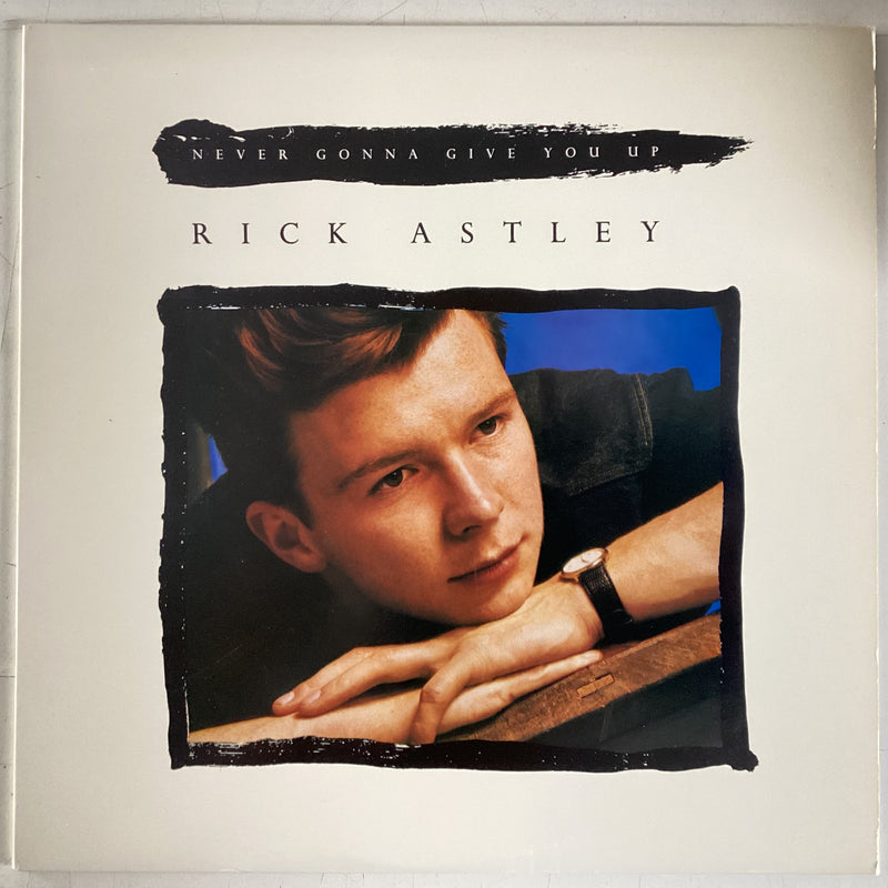ASTLEY, RICK = NEVER GONNA GIVE YOU UP (12 IN.) (US 1987) (USED)