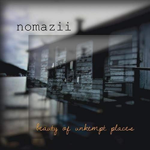 NOMAZII = BEAUTY OF UNKEMPT PLACES (CD)