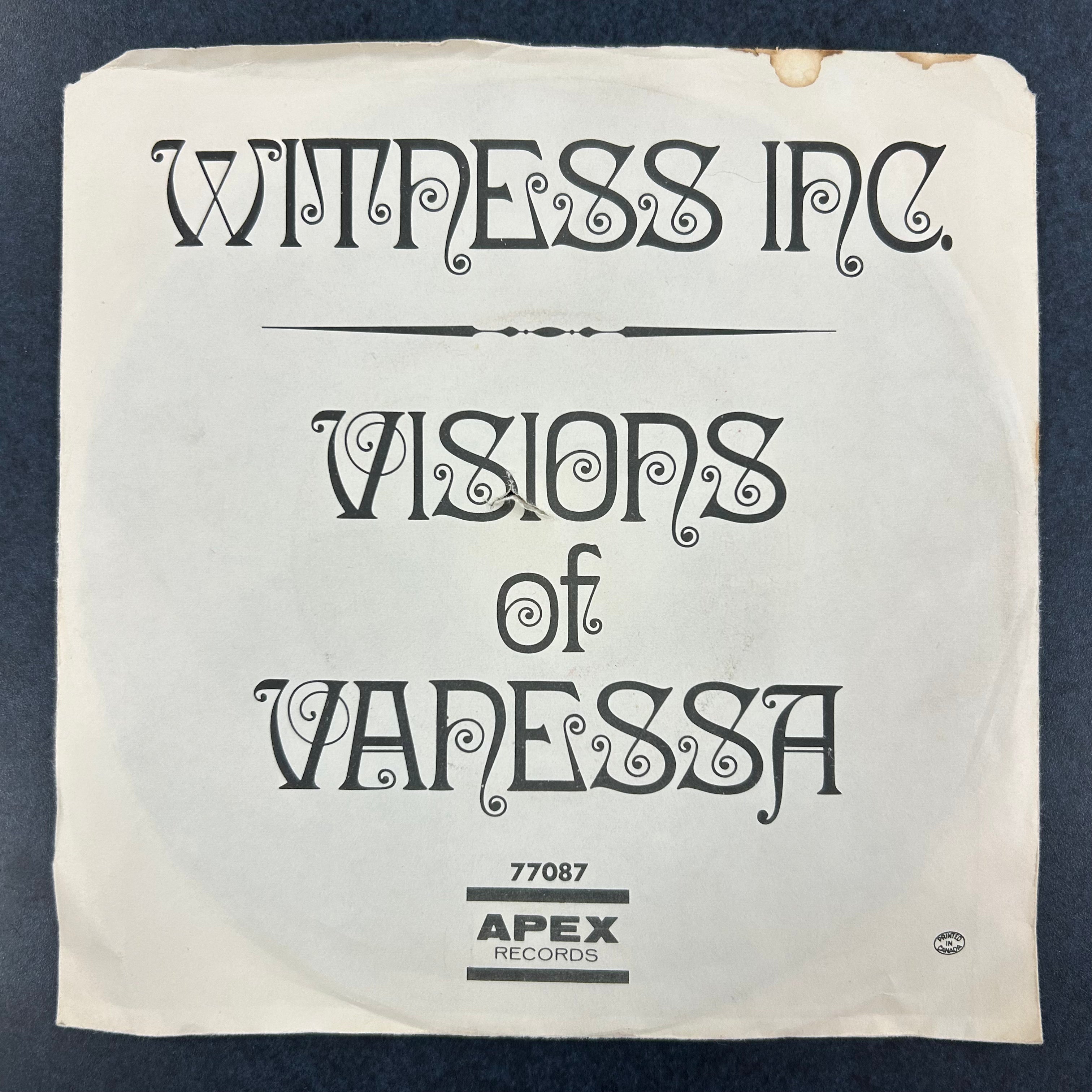 WITNESS INC. = VISIONS OF VANESSA (7 IN.) (CDN 1968) (USED)