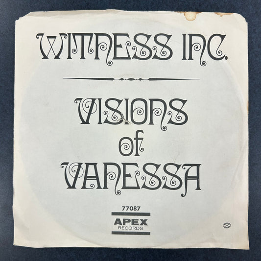 WITNESS INC. = VISIONS OF VANESSA (7 IN.) (CDN 1968) (USED)