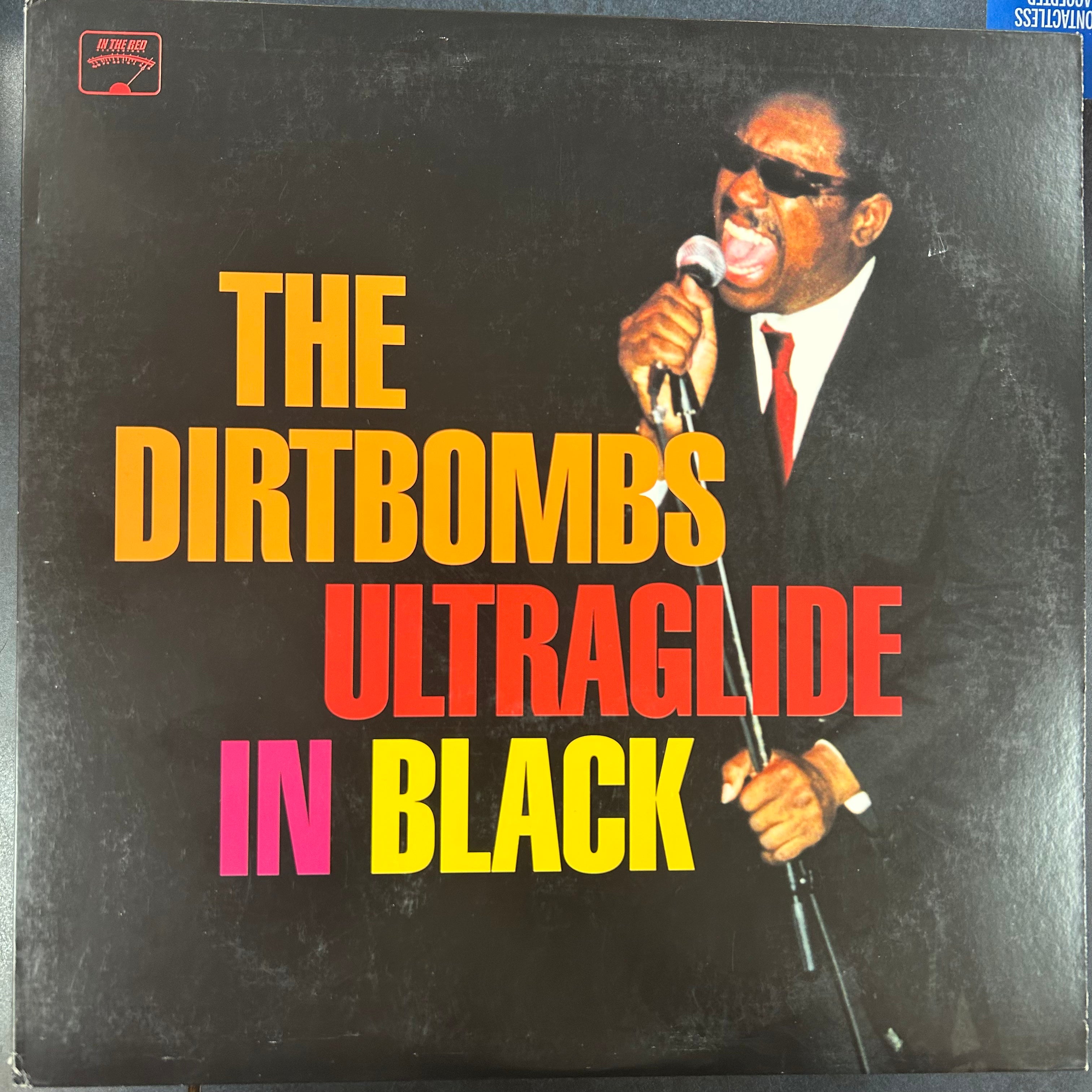 DIRTBOMBS = ULTRAGLIDE IN BLACK (US 2001) (USED)