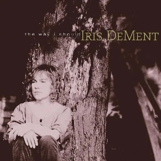 DEMENT, IRIS = WAY I SHOULD: 30TH ANN. (RSD26)