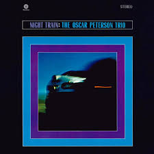 PETERSON, OSCAR TRIO = NIGHT TRAIN (180G)
