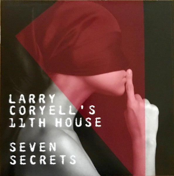 LARRY CORYELL'S 11TH HOUSE = SEVEN SECRETS (140G)