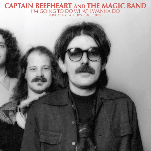 CAPTAIN BEEFHEART = I’M GONNA DO WHAT I WANNA DO (2LP/180G) (RSD23)