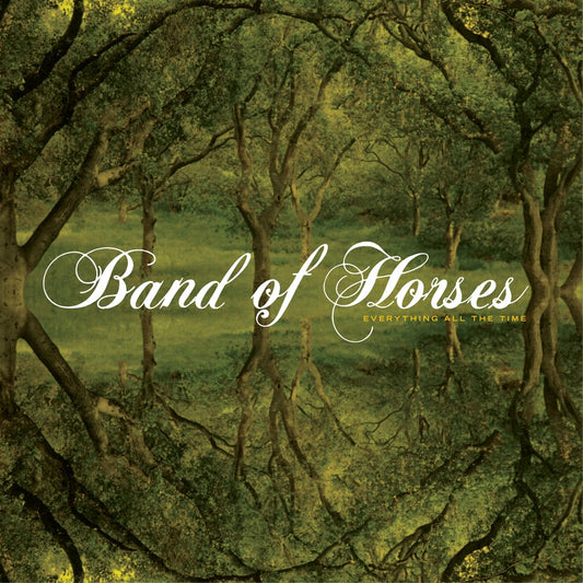 BAND OF HORSES = EVERYTHING ALL THE TIME