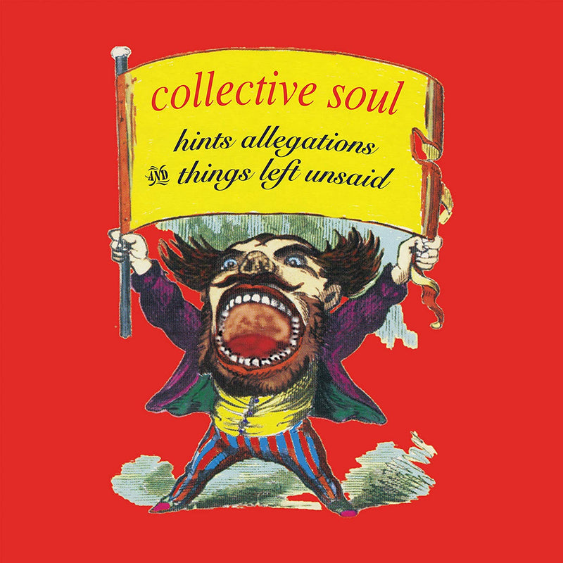 COLLECTIVE SOUL = HINTS ALLEGATIONS AND THINGS LEFT UNSAID