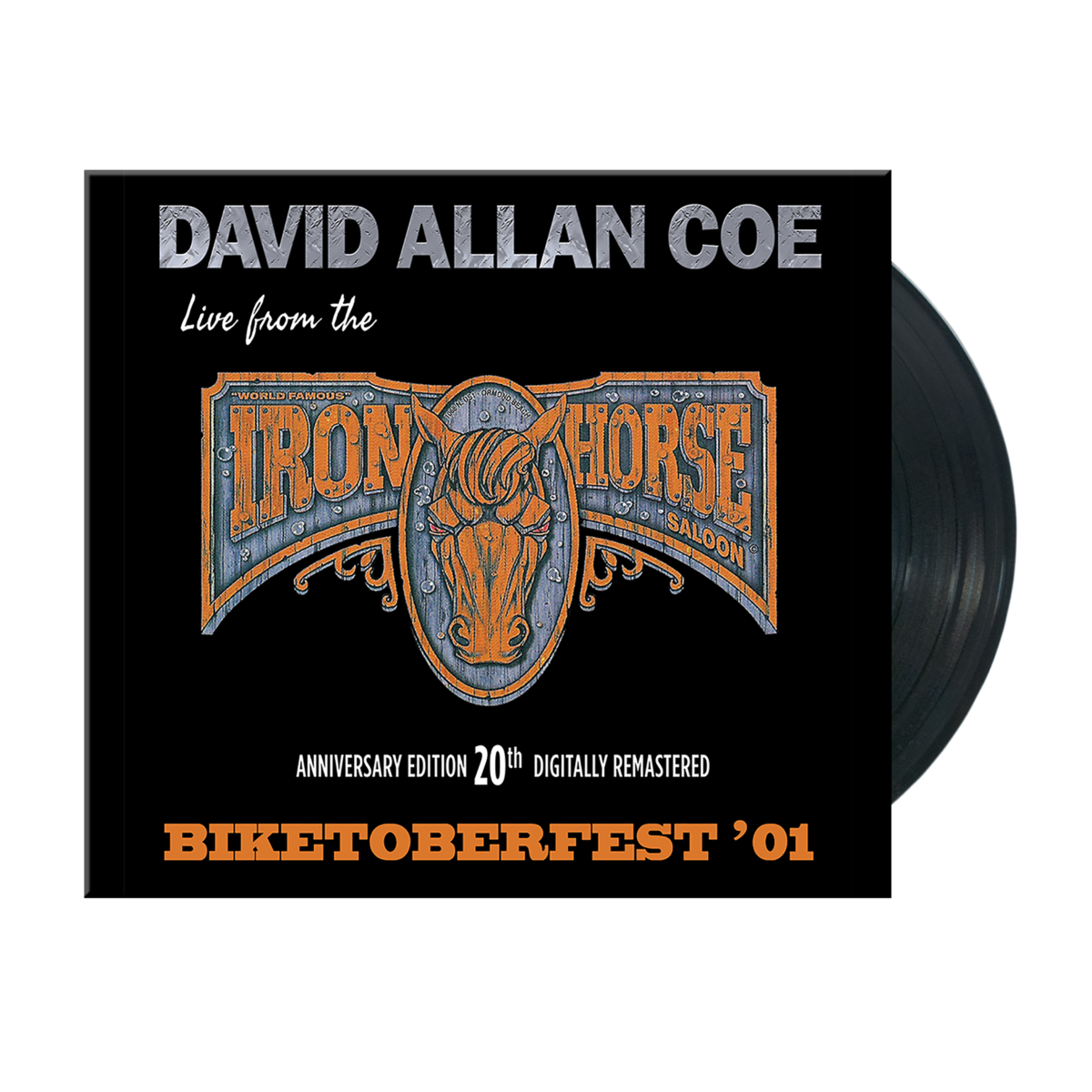 COE, DAVID ALLAN = LIVE FROM THE IRON HORSE: BIKETOBERFEST '01: 20TH ANN.