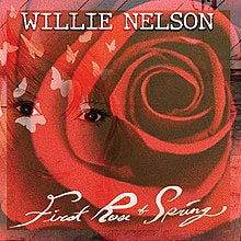 NELSON, WILLIE = FIRST ROSE OF SPRING (180G)