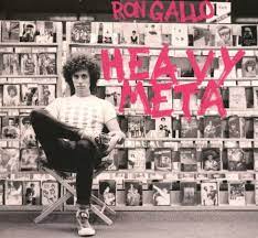 RON GALLO = HEAVY META