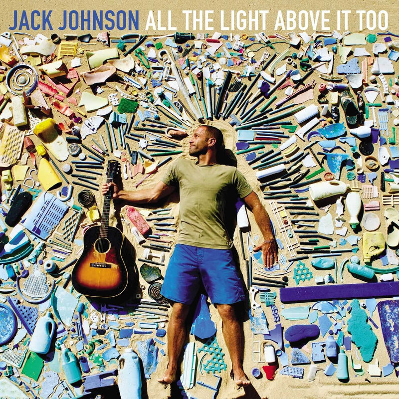 JOHNSON, JACK = ALL THE LIGHT ABOVE IT TOO