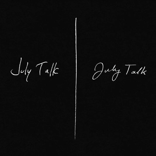 JULY TALK = JULY TALK (180G)