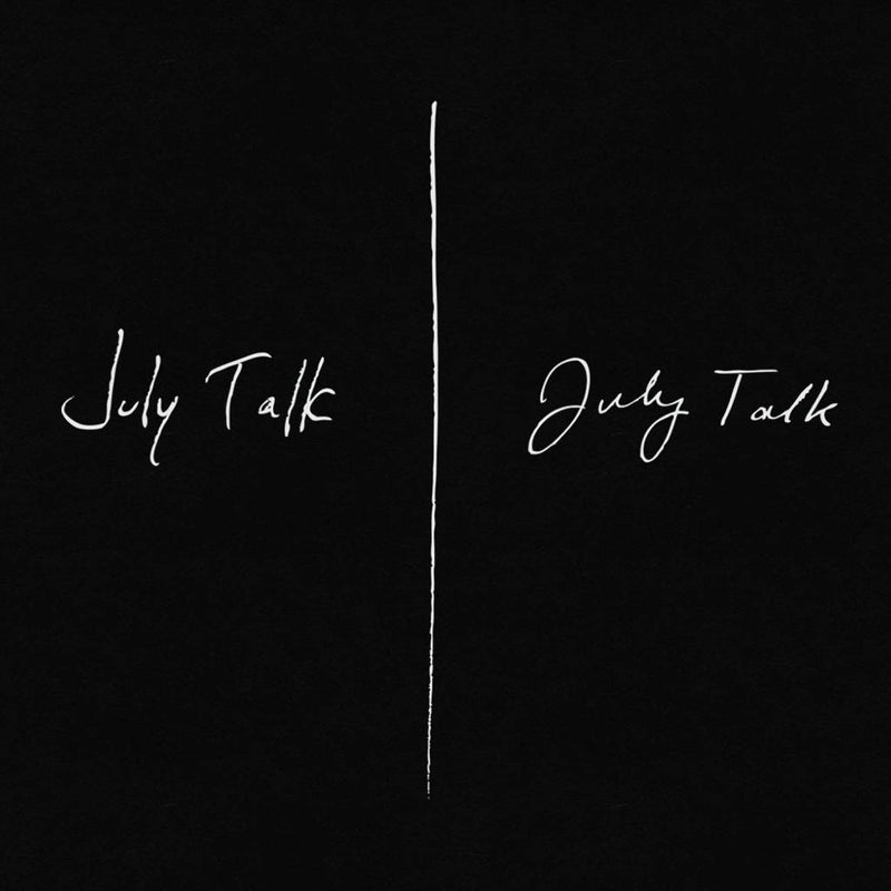 JULY TALK = JULY TALK
