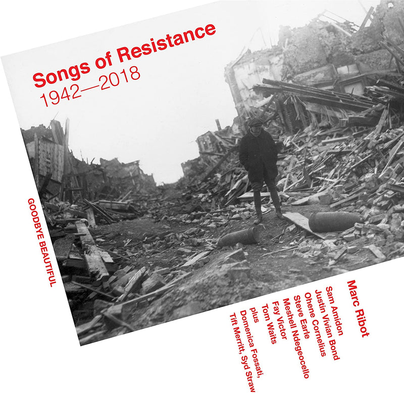 RIBOT, MARK = SONGS OF RESISTANCE 1942 - 2018