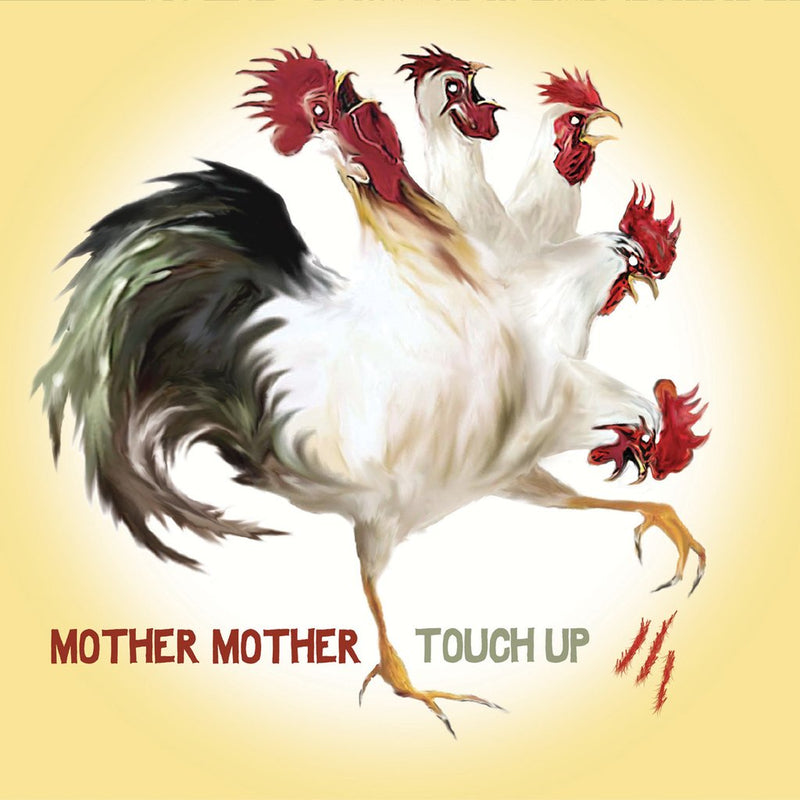 MOTHER MOTHER = TOUCH UP