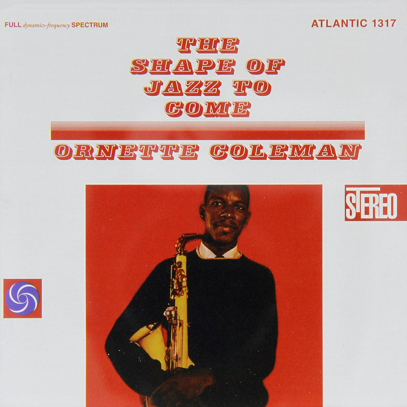 COLEMAN, ORNETTE = SHAPE OF JAZZ TO COME (180G/IMPORT)