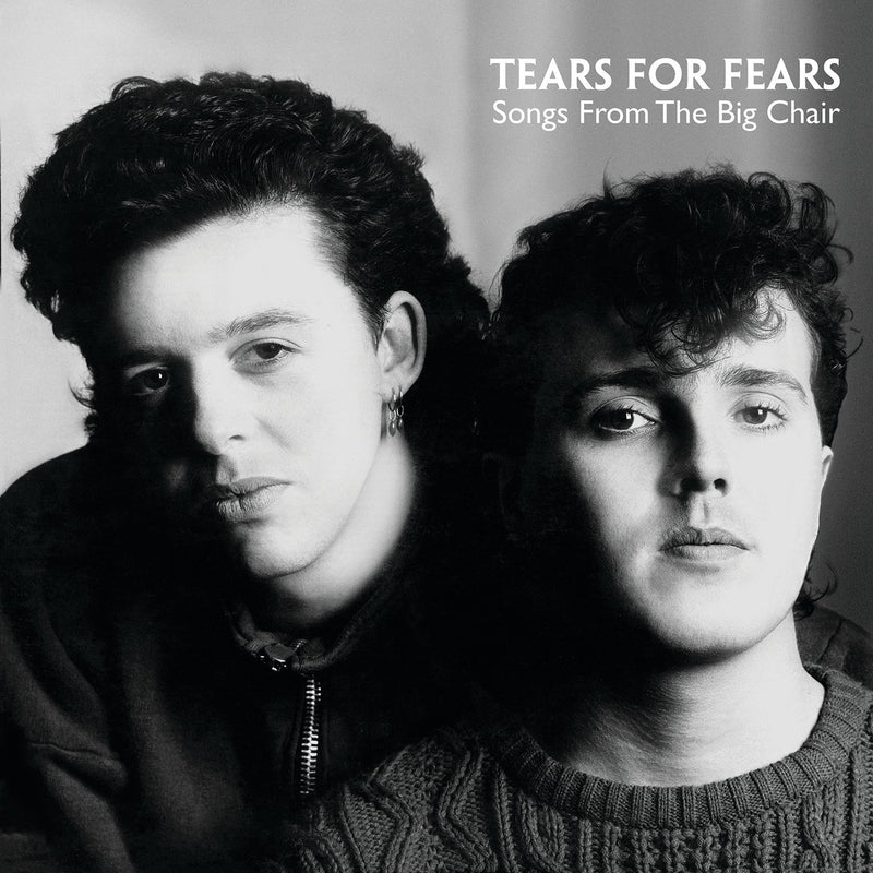 TEARS FOR FEARS = SONGS FROM THE BIG CHAIR