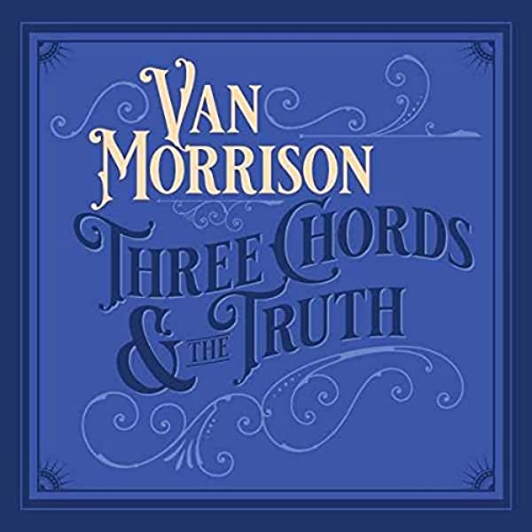 MORRISON, VAN = THREE CHORDS AND THE TRUTH (2LP/180G)