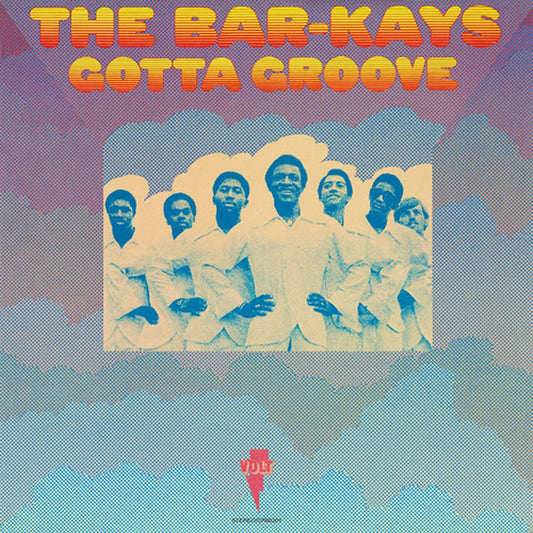BAR-KAYS = GOTTA GROOVE: 50TH ANN. (180G)