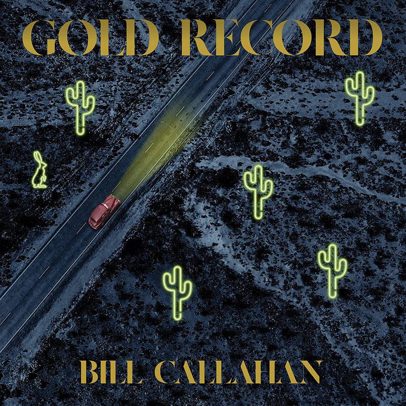 CALLAHAN, BILL = GOLD RECORD (180G)