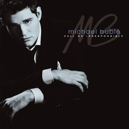 BUBLE, MICHAEL = CALL ME IRRESPONSIBLE (2LP/180G)