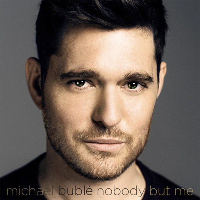 BUBLE, MICHAEL = NOBODY BUT ME (180G)