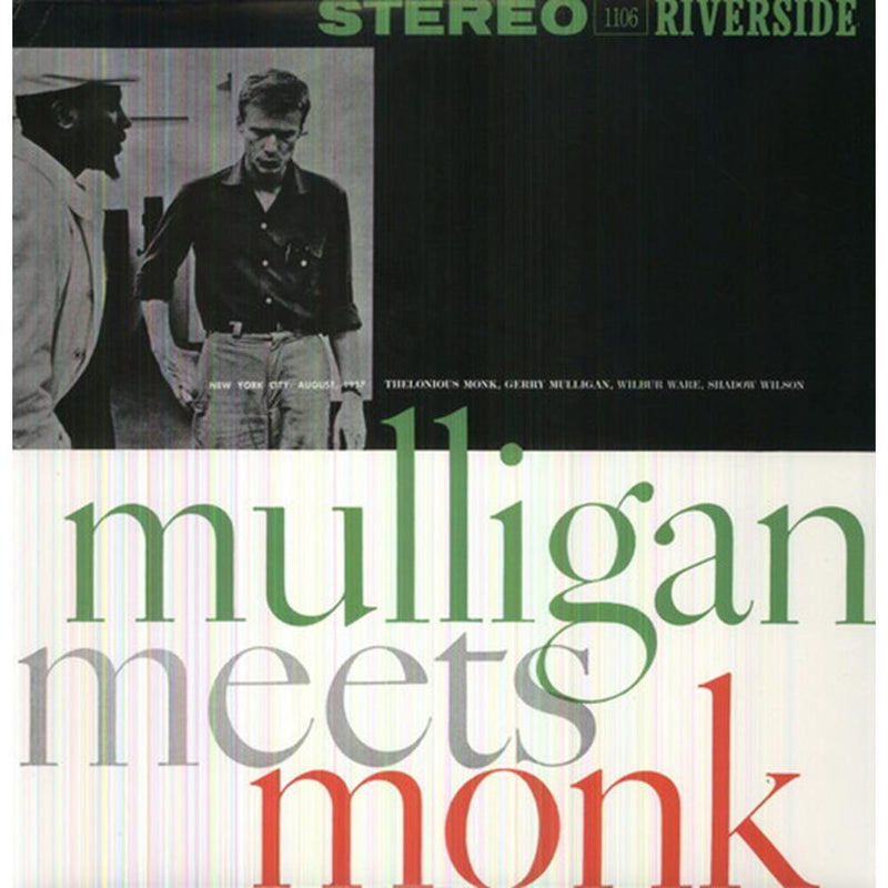 MULLIGAN, GERRY / MONK, THELONIOUS = MULLIGAN MEETS MONK