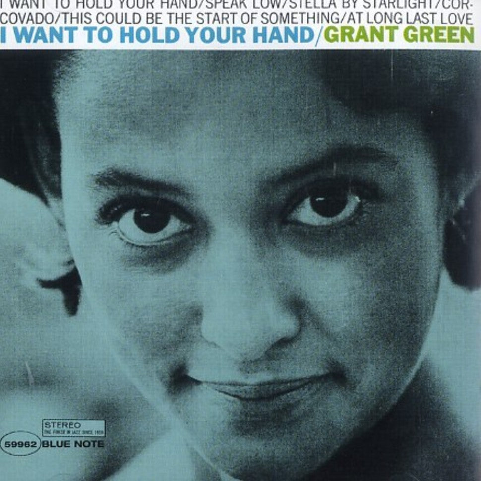 GREEN, GRANT = I WANT TO HOLD YOUR HAND (180G)