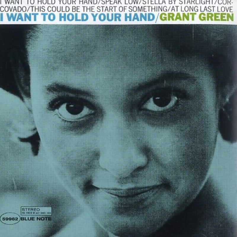 GREEN, GRANT = I WANT TO HOLD YOUR HAND (180G)