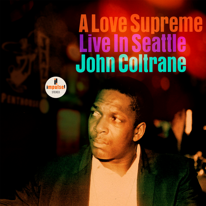 COLTRANE, JOHN = A LOVE SUPREME: LIVE IN SEATTLE (2LP/180G)