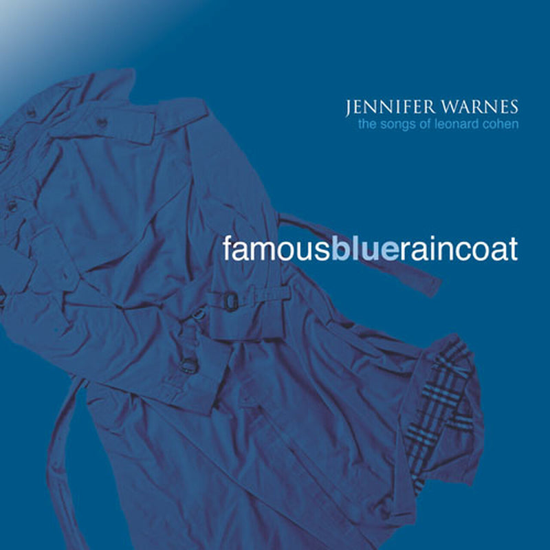 WARNES, JENNIFER = FAMOUS BLUE RAINCOAT: SONGS OF LEONARD COHEN (180G) (IMPEX)