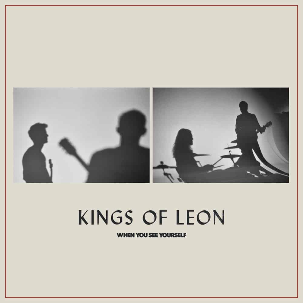 KINGS OF LEON = WHEN YOU SEE YOURSELF /2LP