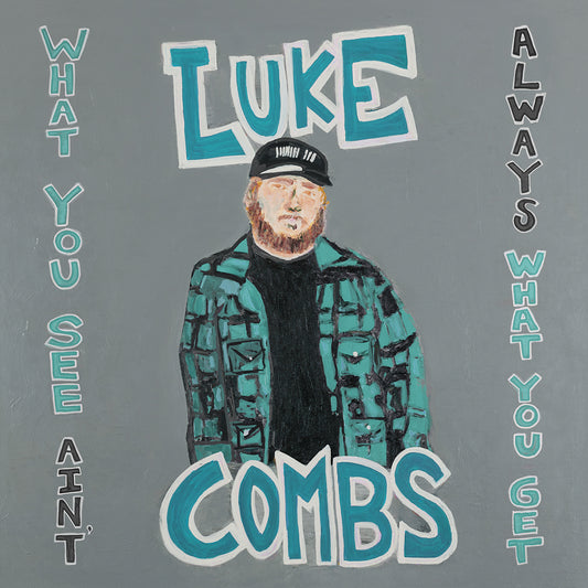 COMBS, LUKE = WHAT YOU SEE AIN'T ALWAYS WHAT YOU GET /3LP
