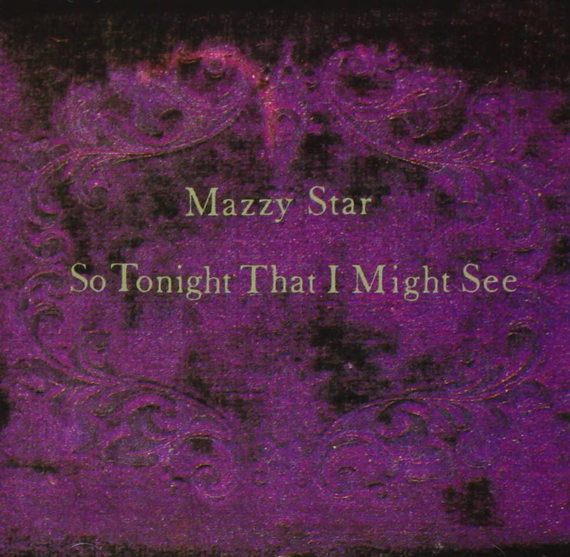 MAZZY STAR = SO TONIGHT THAT I MIGHT SEE (180G)