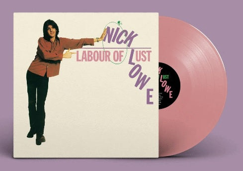 LOWE, NICK = LABOUR OF LUST /INDIE EXC. WAX