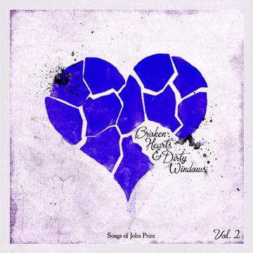 BROKEN HEARTS & DIRTY WINDOWS: SONGS OF JOHN PRINE VOL. 2 (180G)