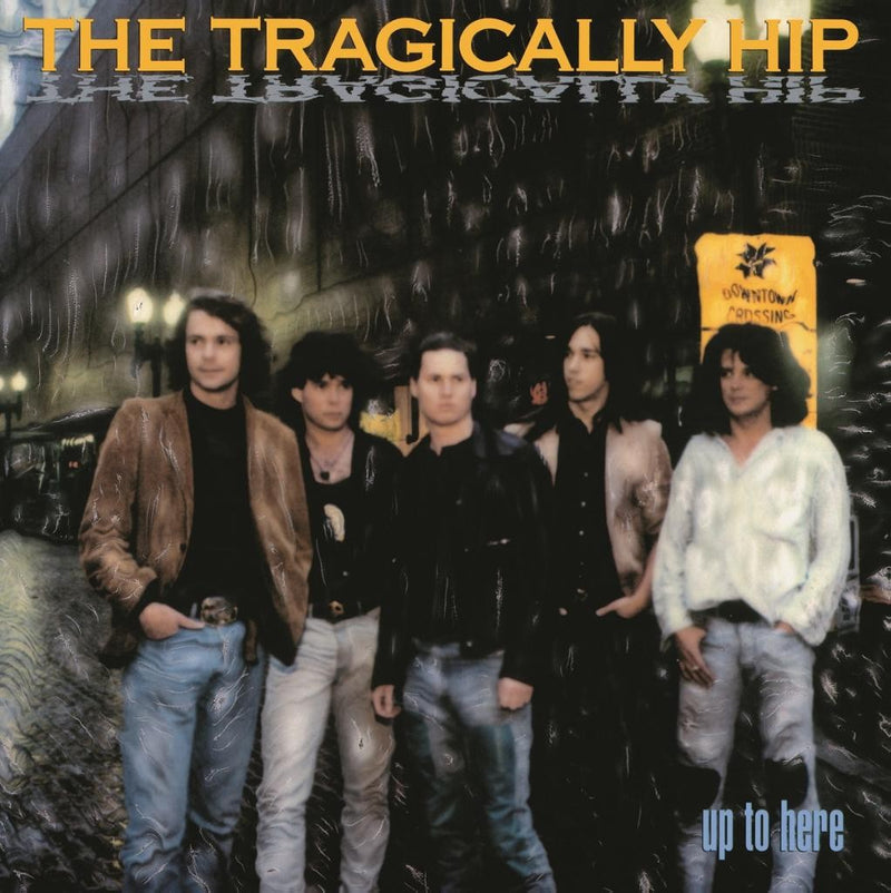 TRAGICALLY HIP = UP TO HERE (180G) (MOV)