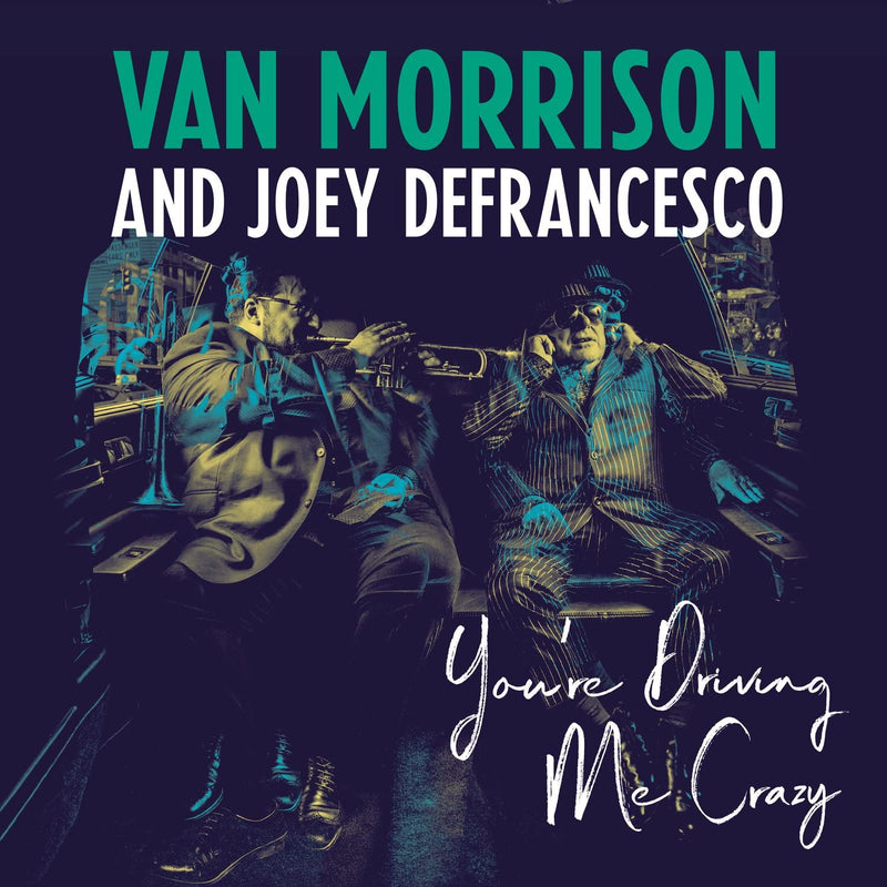 MORRISON, VAN & DEFRANCESCO, JOEY = YOU'RE DRIVING ME CRAZY (2 LP)